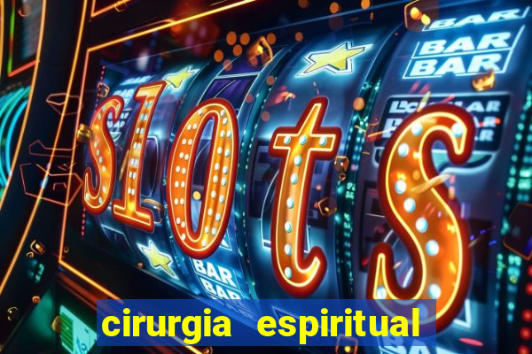 cirurgia espiritual marlon santos